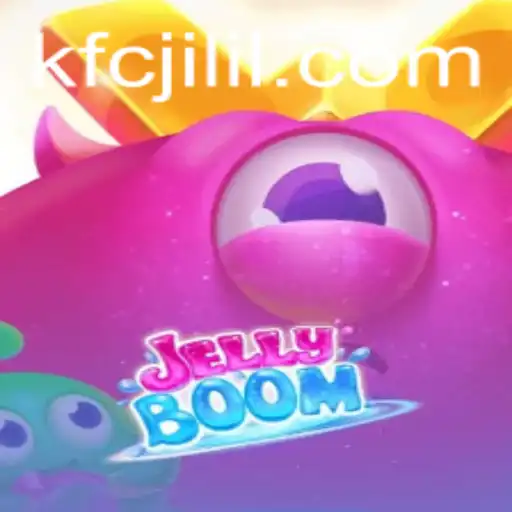 JellyBoom: Unlocking the Fun of KFCJili!