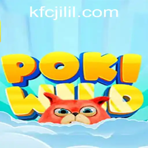 Exploring the Enigmatic World of PokiWild and the Rising Trend of Kfcjili