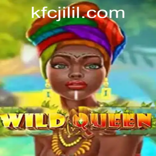 The Enchanting World of WildQueen and the Role of kfcjili